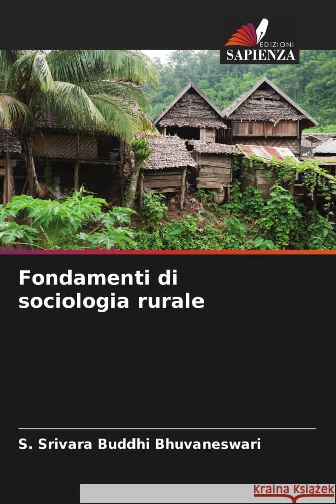 Fondamenti di sociologia rurale Bhuvaneswari, S. Srivara Buddhi 9786205589403
