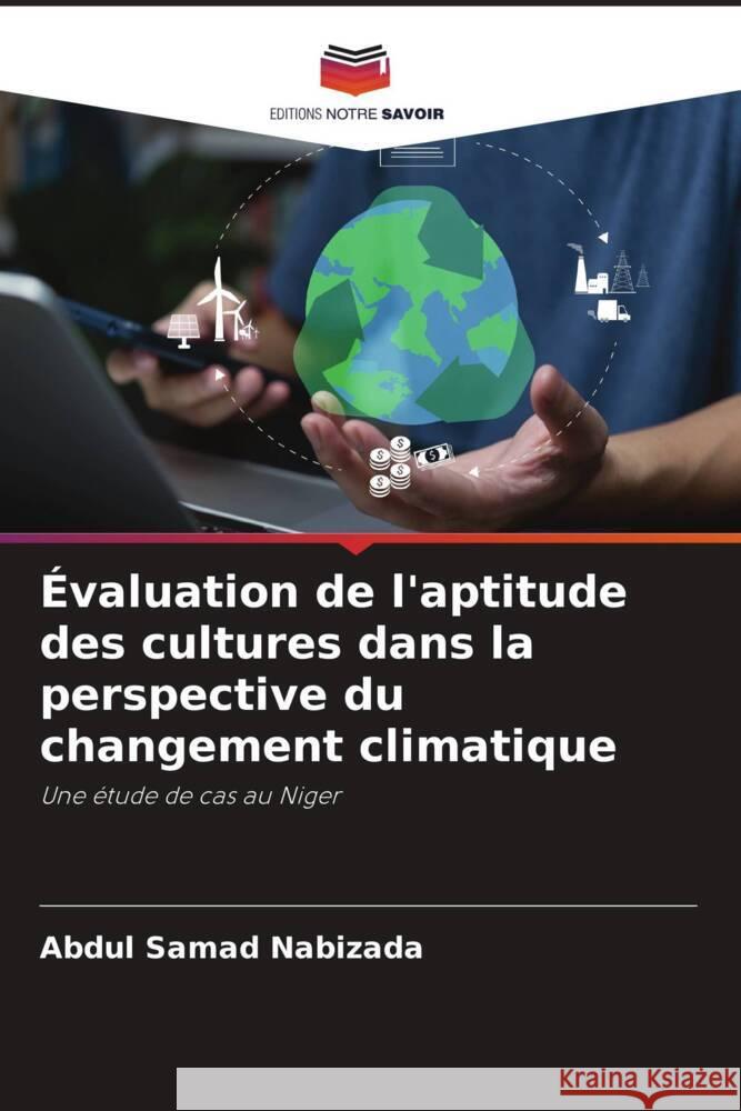 Évaluation de l'aptitude des cultures dans la perspective du changement climatique Nabizada, Abdul Samad 9786205589557