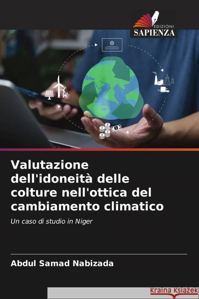 Valutazione dell'idoneità delle colture nell'ottica del cambiamento climatico Nabizada, Abdul Samad 9786205589564