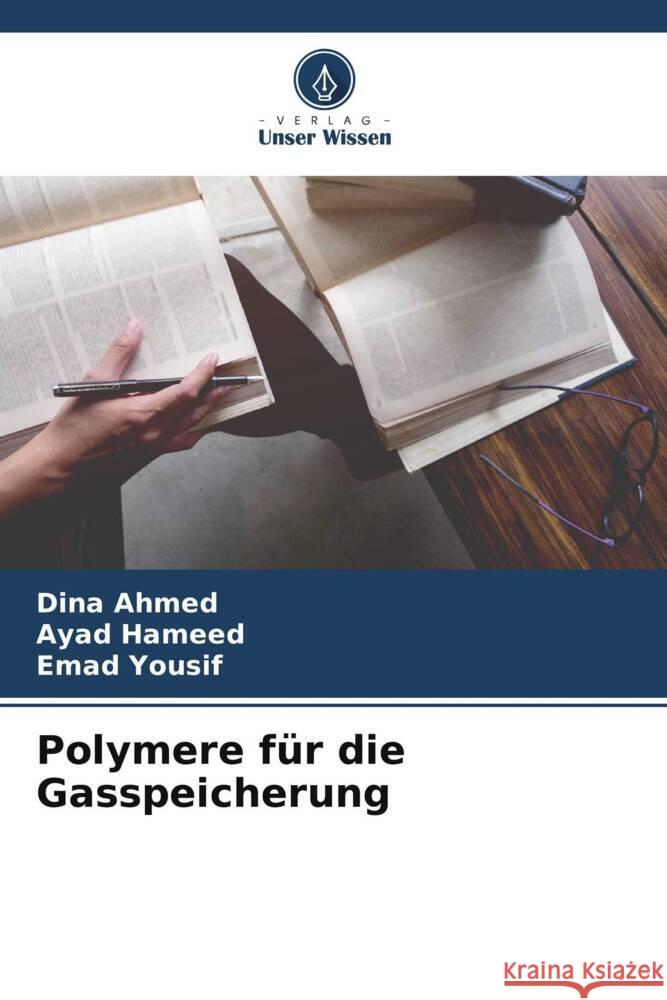 Polymere für die Gasspeicherung Ahmed, Dina, Hameed, Ayad, Yousif, Emad 9786205590508