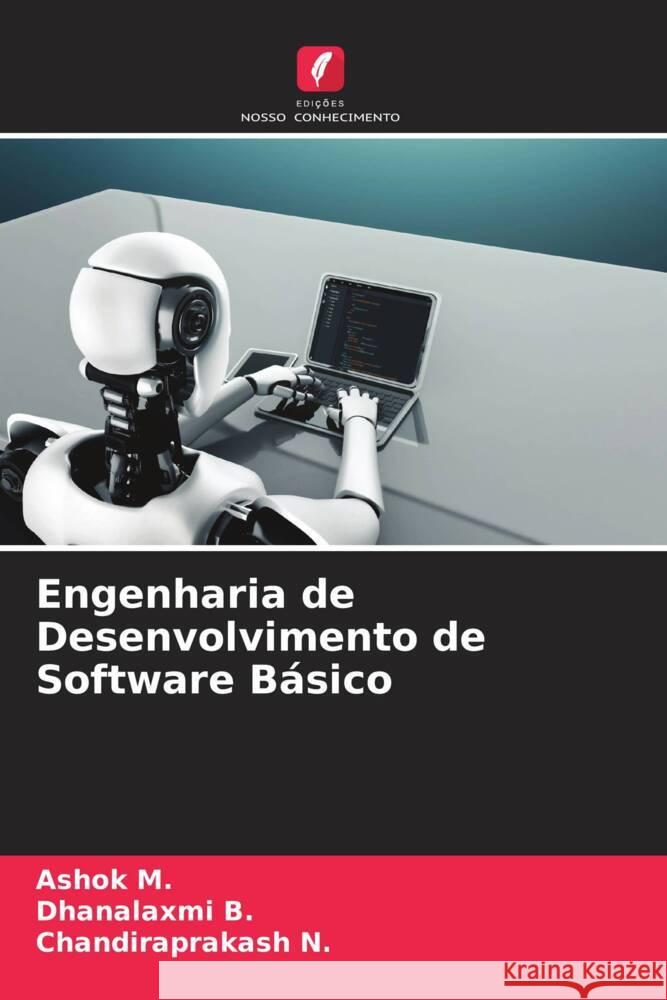 Engenharia de Desenvolvimento de Software Básico M., Ashok, B., Dhanalaxmi, N., Chandiraprakash 9786205592021