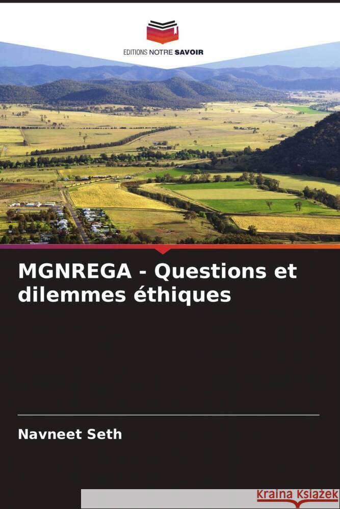 MGNREGA - Questions et dilemmes éthiques Seth, Navneet 9786205596029 Editions Notre Savoir