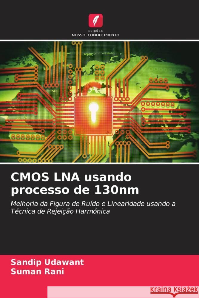 CMOS LNA usando processo de 130nm Udawant, Sandip, Rani, Suman 9786205598009