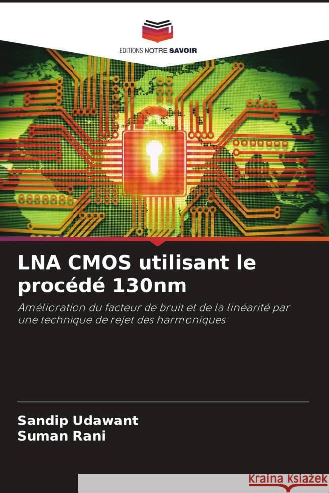 LNA CMOS utilisant le procédé 130nm Udawant, Sandip, Rani, Suman 9786205598023