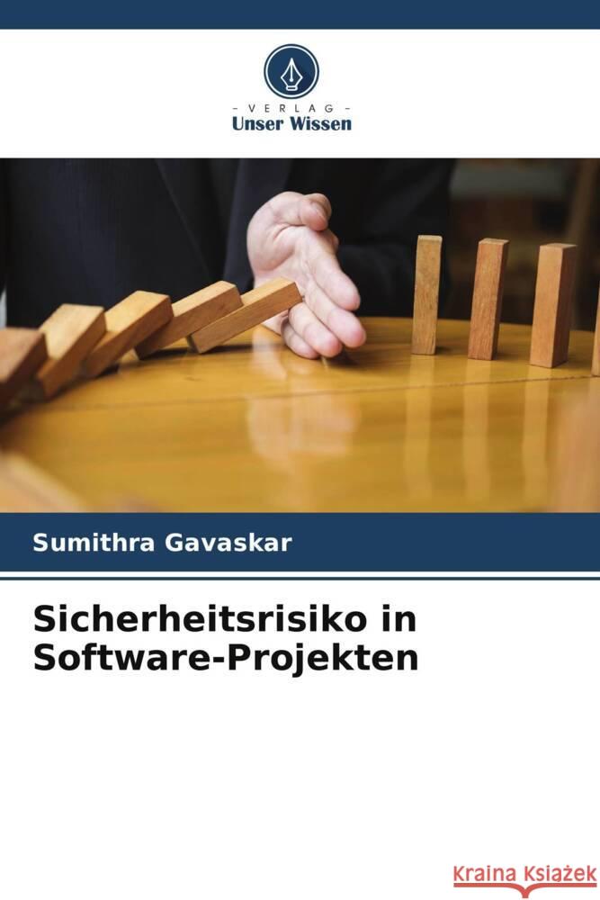 Sicherheitsrisiko in Software-Projekten Gavaskar, Sumithra 9786205598047