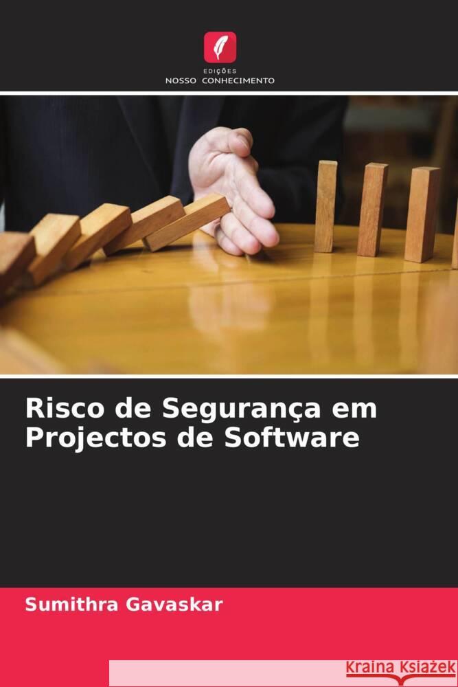 Risco de Segurança em Projectos de Software Gavaskar, Sumithra 9786205598092