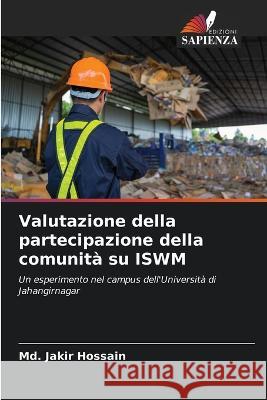 Valutazione della partecipazione della comunit? su ISWM MD Jakir Hossain 9786205599198