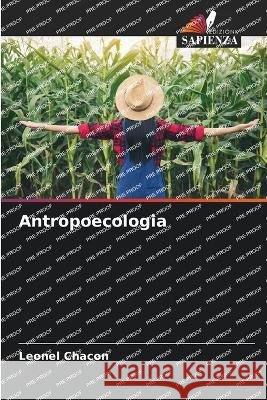 Antropoecologia Leonel Chacon 9786205599969