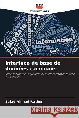 Interface de base de donn?es commune Sajad Ahmad Rather 9786205603727 Editions Notre Savoir