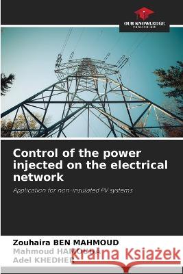 Control of the power injected on the electrical network Zouhaira Be Mahmoud Hamouda Adel Khedher 9786205604090
