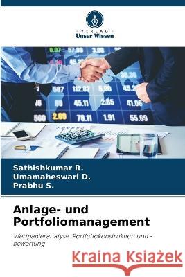 Anlage- und Portfoliomanagement Sathishkumar R Umamaheswari D Prabhu S 9786205604298