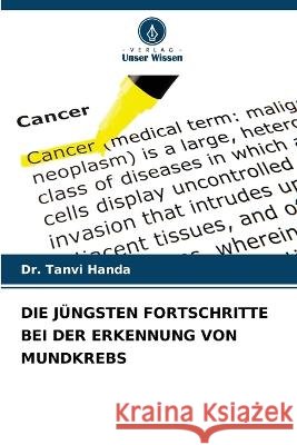 Die J?ngsten Fortschritte Bei Der Erkennung Von Mundkrebs Tanvi Handa 9786205606148