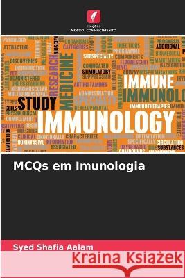 MCQs em Imunologia Syed Shafi 9786205607220 Edicoes Nosso Conhecimento