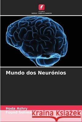 Mundo dos Neuronios Hoda Ashry Fouad Soliman  9786205607985 Edicoes Nosso Conhecimento