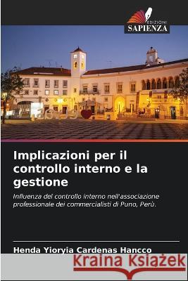 Implicazioni per il controllo interno e la gestione Henda Yioryia Cardena 9786205608197 Edizioni Sapienza