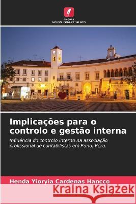 Implica??es para o controlo e gest?o interna Henda Yioryia Cardena 9786205608203 Edicoes Nosso Conhecimento