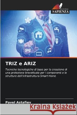 TRIZ e ARIZ Pavel Astafiev 9786205609866