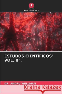 Estudos Cient?ficos Vol. II. Andru Wellman 9786205612712