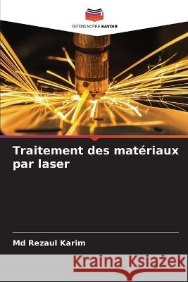 Traitement des mat?riaux par laser Rezaul Karim 9786205612859