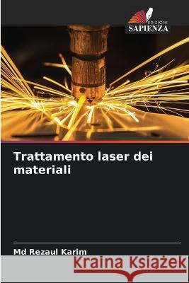 Trattamento laser dei materiali Rezaul Karim 9786205612927