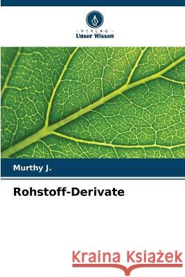 Rohstoff-Derivate Murthy J 9786205615836 Verlag Unser Wissen