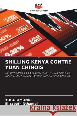 Shilling Kenya Contre Yuan Chinois Yogo Omondi Elizabeth Nthambi 9786205616727