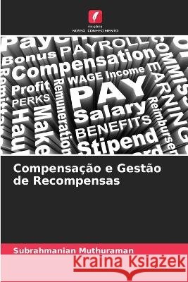 Compensa??o e Gest?o de Recompensas Subrahmanian Muthuraman 9786205619186