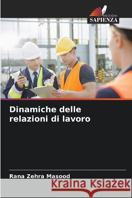 Dinamiche delle relazioni di lavoro Rana Zehr 9786205619285