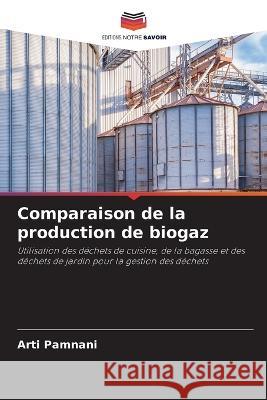 Comparaison de la production de biogaz Arti Pamnani 9786205619643