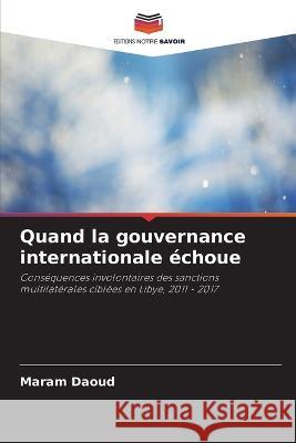 Quand la gouvernance internationale ?choue Maram Daoud 9786205619889