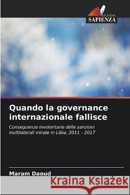 Quando la governance internazionale fallisce Maram Daoud 9786205619896