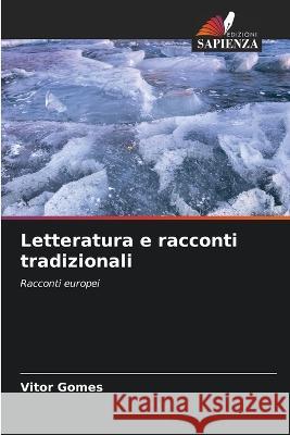 Letteratura e racconti tradizionali Vitor Gomes 9786205620205 Edizioni Sapienza