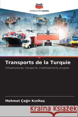 Transports de la Turquie  ?ağrı 9786205621110 Editions Notre Savoir