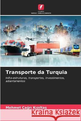 Transporte da Turquia  ?ağrı 9786205621165 Edicoes Nosso Conhecimento