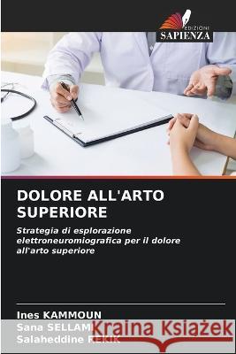 Dolore All\'arto Superiore Ines Kammoun Sana Sellami Salaheddine Rekik 9786205621226 Edizioni Sapienza