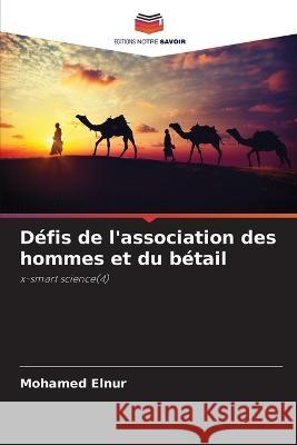 D?fis de l\'association des hommes et du b?tail Mohamed Elnur 9786205626108 Editions Notre Savoir