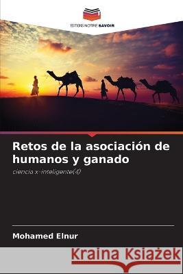 Retos de la asociaci?n de humanos y ganado Mohamed Elnur 9786205626115 Editions Notre Savoir