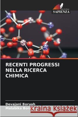 Recenti Progressi Nella Ricerca Chimica Devajani Boruah Malabika Borah 9786205626450