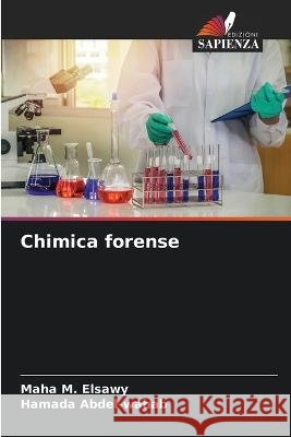 Chimica forense Maha M Hamada Abdel-Wahab 9786205626504