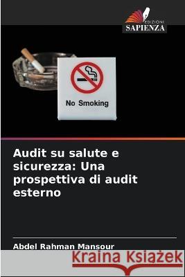 Audit su salute e sicurezza: Una prospettiva di audit esterno Abdel Rahman Mansour 9786205627365