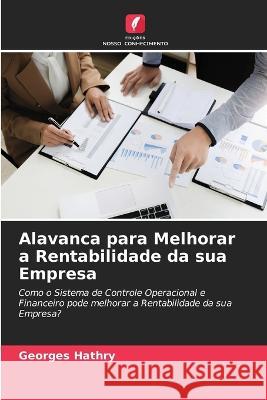 Alavanca para Melhorar a Rentabilidade da sua Empresa Georges Hathry 9786205627570 Edicoes Nosso Conhecimento