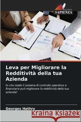 Leva per Migliorare la Redditivit? della tua Azienda Georges Hathry 9786205627617 Edizioni Sapienza