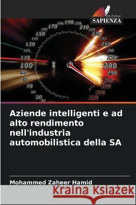 Aziende intelligenti e ad alto rendimento nell\'industria automobilistica della SA Mohammed Zaheer Hamid 9786205628980