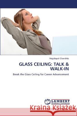 Glass Ceiling: Talk & Walk-In Nagallapati Chandrika 9786205630259