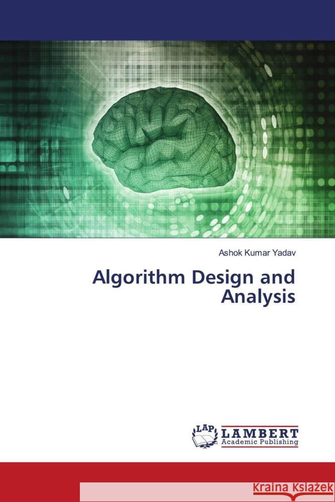 Algorithm Design and Analysis Yadav, Ashok Kumar 9786205630365