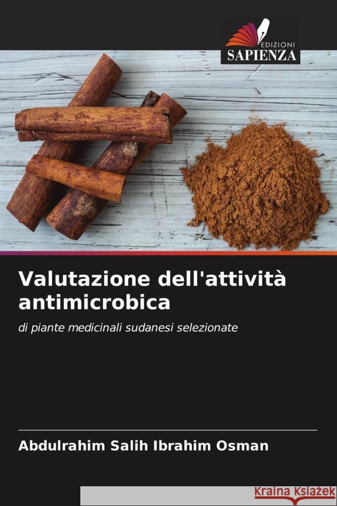 Valutazione dell'attivit? antimicrobica Abdulrahim Salih Ibrahim Osman 9786205631881