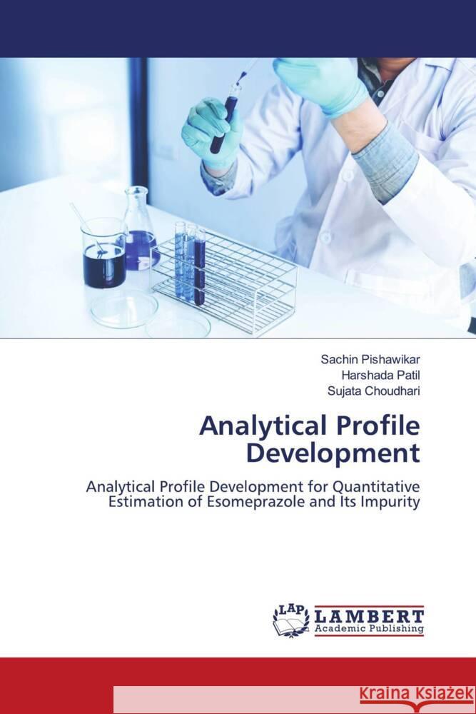 Analytical Profile Development Pishawikar, Sachin, Patil, Harshada, Choudhari, Sujata 9786205631959