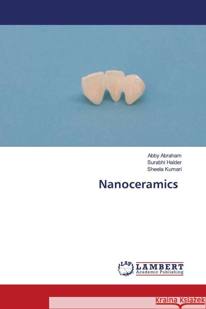 Nanoceramics Abby Abraham Surabhi Halder Sheela Kumari 9786205632550