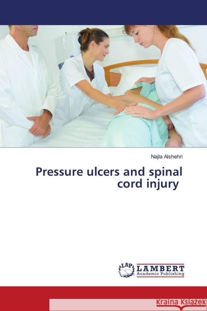 Pressure ulcers and spinal cord injury Najla Alshehri 9786205633182