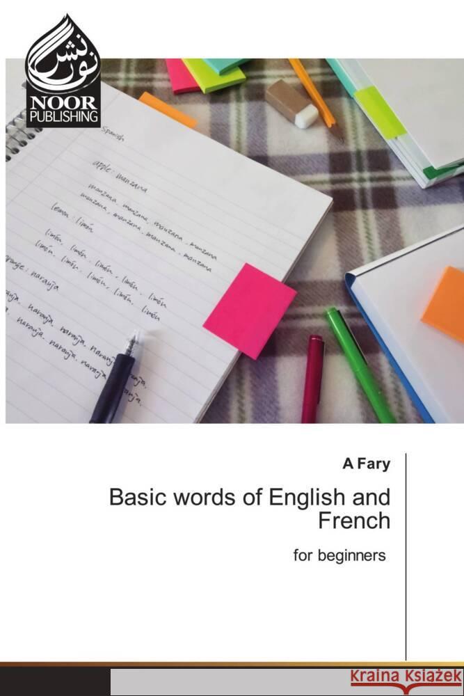 Basic words of English and French Fary, A 9786205636411 Noor Publishing